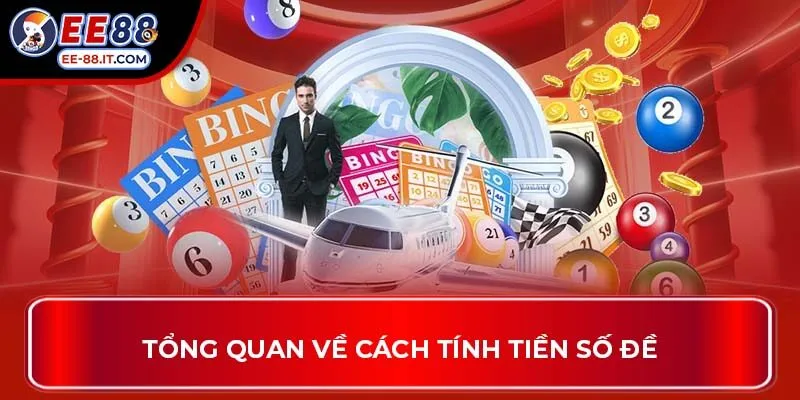 Tổng quan về cách tính tiền số đề