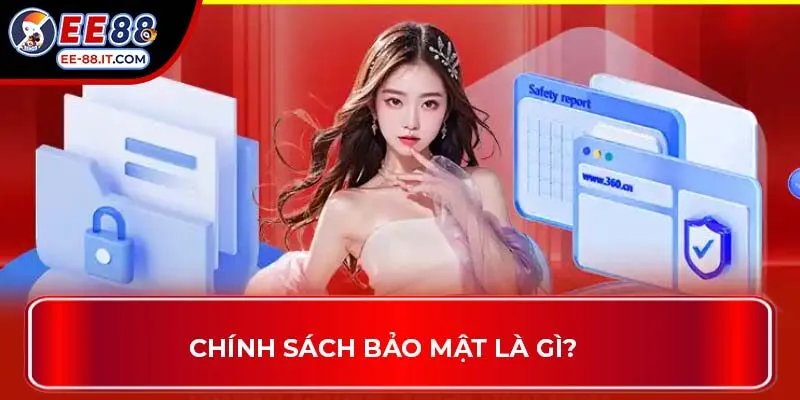 Chính sách bảo mật là gì?