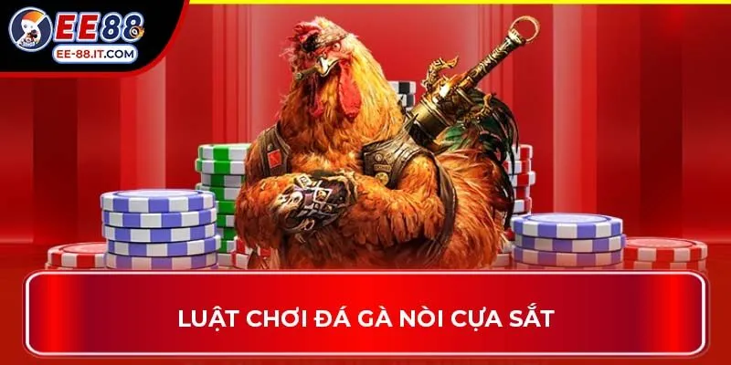 Luật chơi đá gà nòi cựa sắt