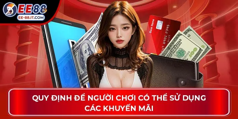 Quy định để người chơi có thể sử dụng các khuyến mãi