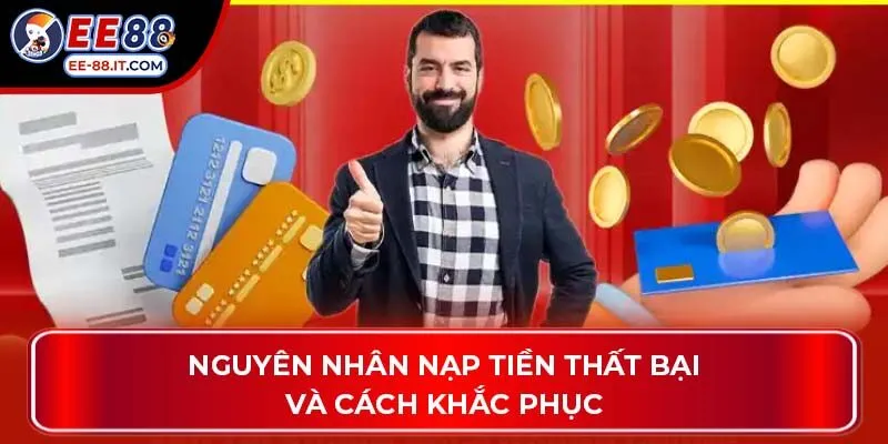 Nguyên nhân nạp tiền thất bại và cách khắc phục