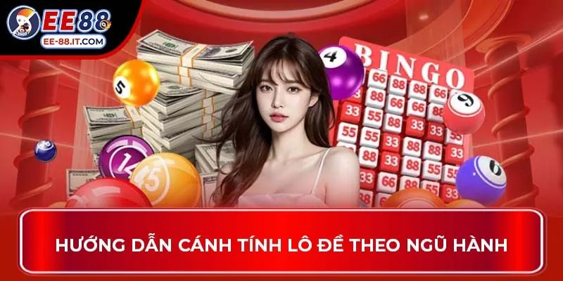 Hướng dẫn cánh tính lô đề theo ngũ hành