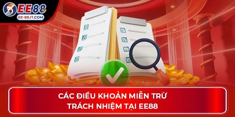 Các điều khoản miễn trừ trách nhiệm tại EE88