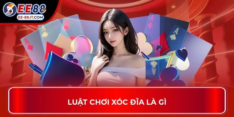 Luật chơi xóc đĩa là gì