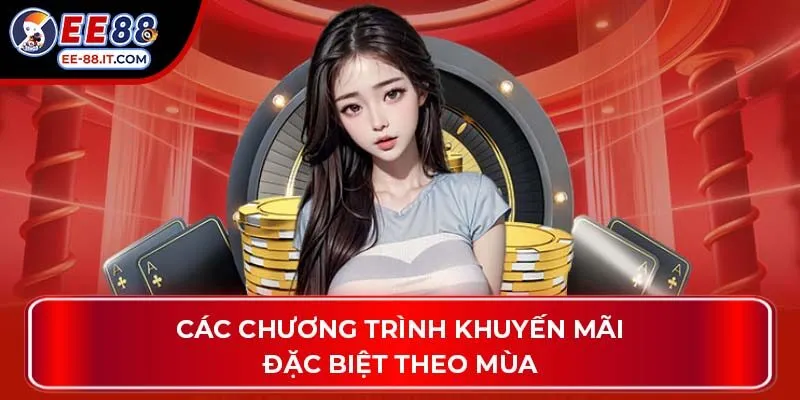 Các chương trình khuyến mãi đặc biệt theo mùa