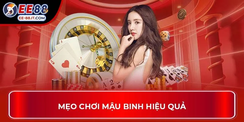 Mẹo chơi mậu binh hiệu quả