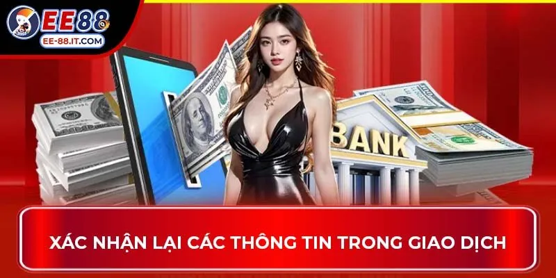 Xác nhận lại các thông tin trong giao dịch