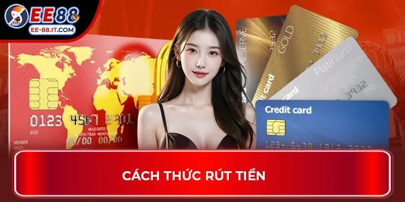 Cách thức rút tiền